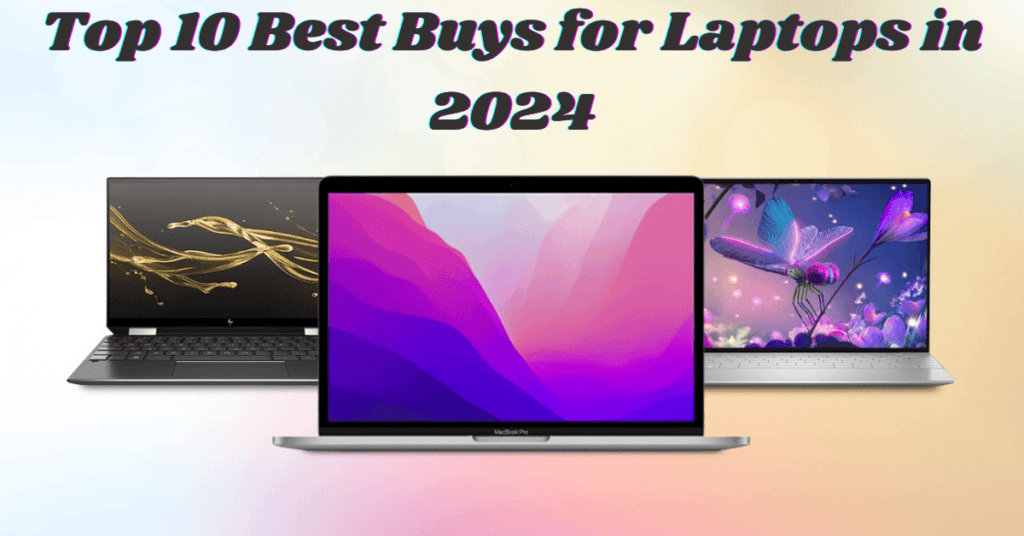 Top 10 Best Buys for Laptops in 2024 3 1 1