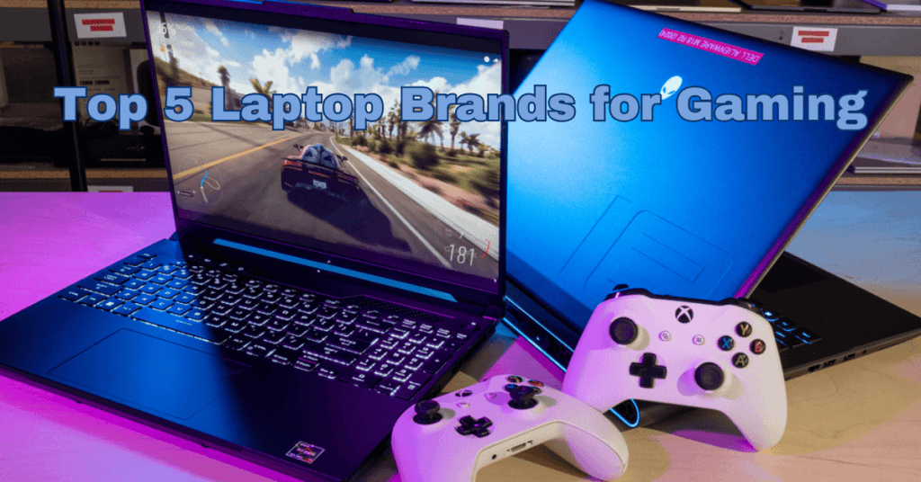 Top 5 Laptop Brands for Gaming