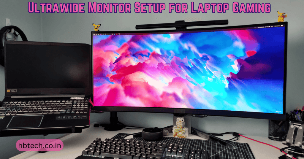 Ultrawide Monitor Setup for Laptop Gaming