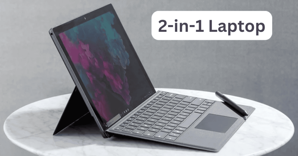 What is a 2-in-1 Laptop?