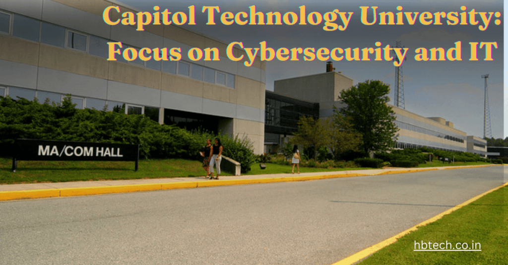 Capitol Technology University: Focus on Cybersecurity and IT