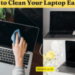 How to Clean Your Laptop Easily