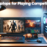 The-Best-Laptops-for-Playing-Competitive-Games-