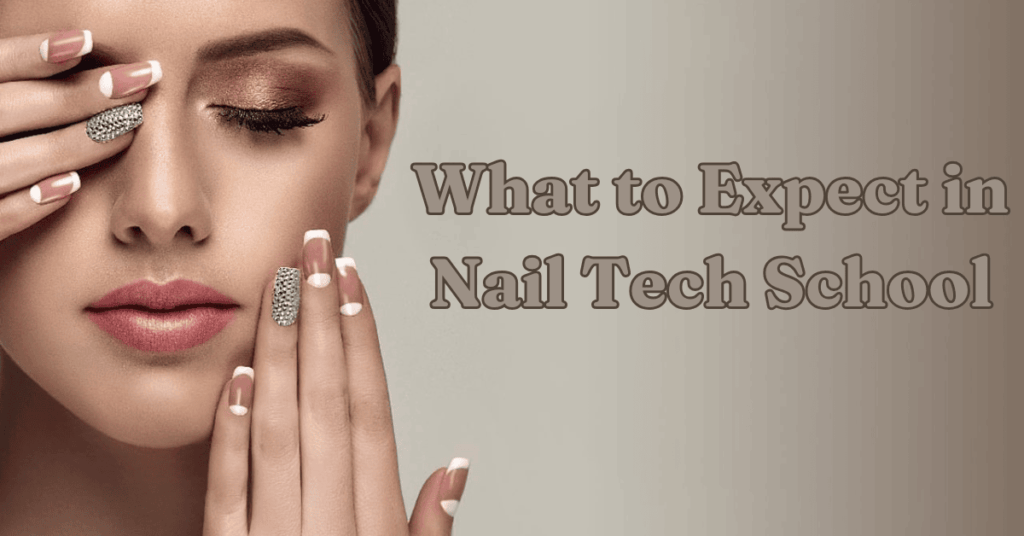 What to Expect in Nail Tech School